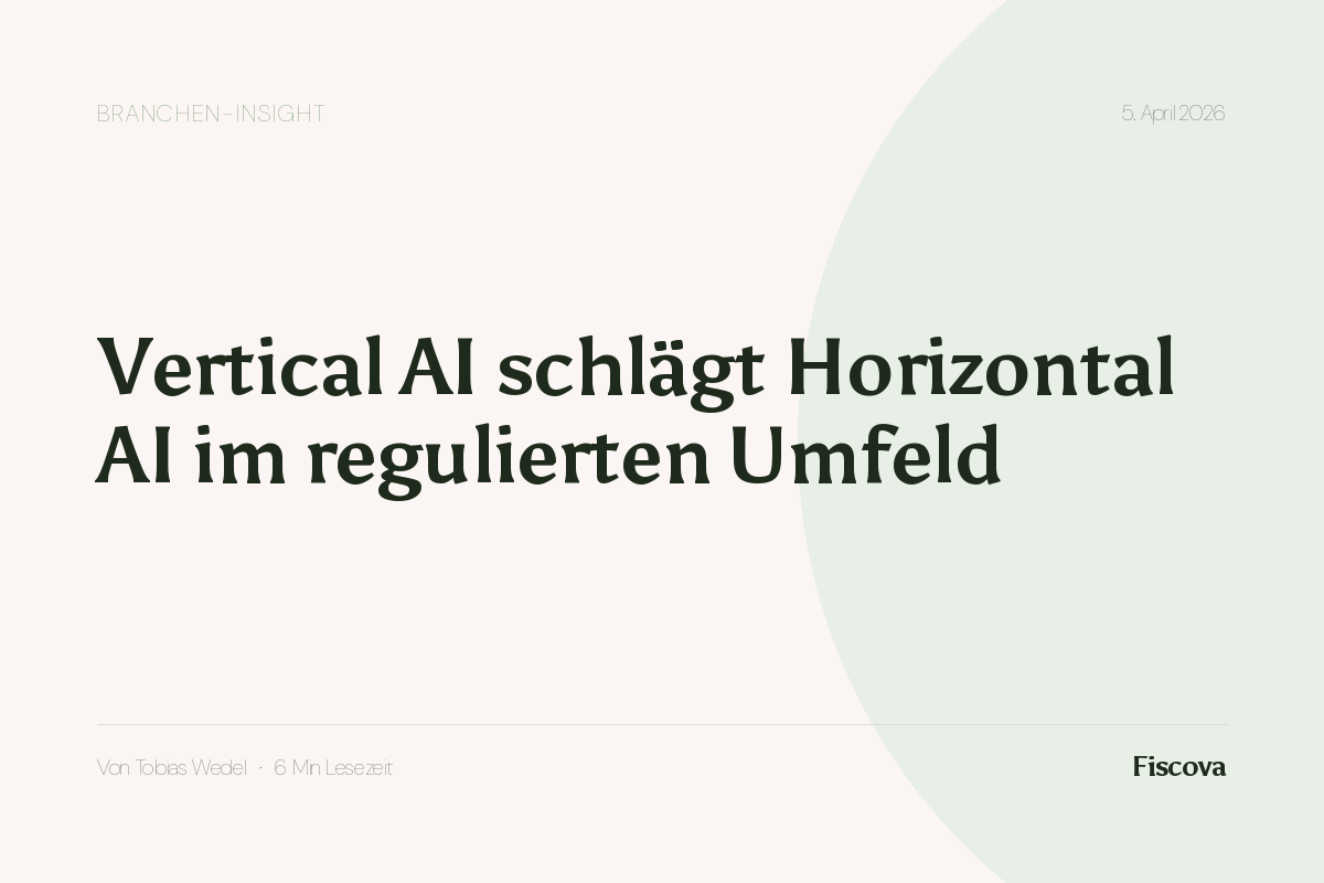 Vertical AI schlägt Horizontal AI im regulierten Umfeld